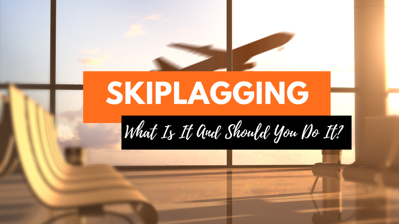 What Is Skiplagging Airline’s View On This Controversial Method
