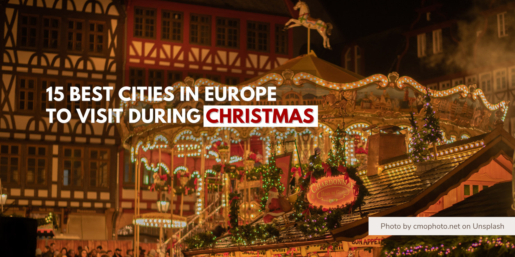15 Best Cities for Christmas in Europe that You Should Not Skip CABINZERO