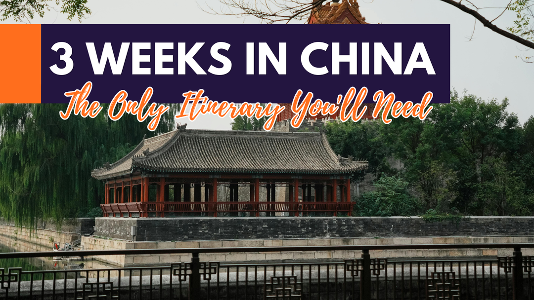 3 Week China Itinerary: Exploring China in 21 Days Without Missing the Best Bits