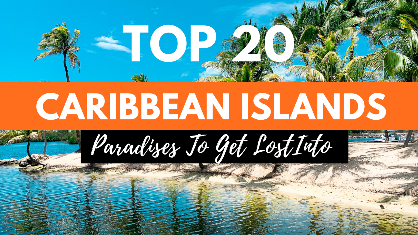 20 Best Caribbean Islands for Your Americas Trip CABINZERO