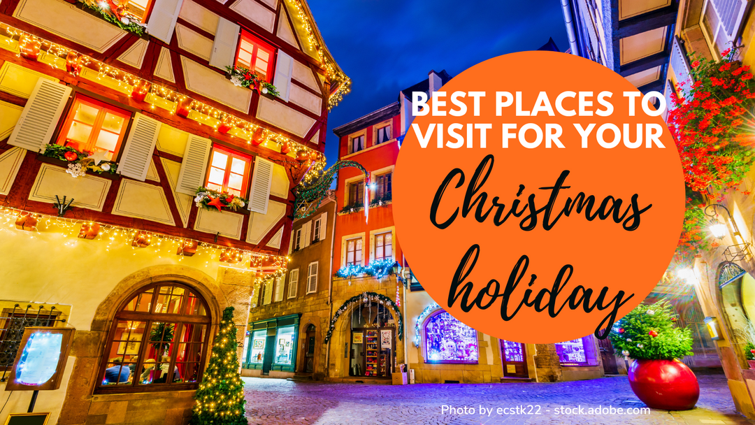 30+ Best Christmas Vacations - The Perfect Christmas Getaway List