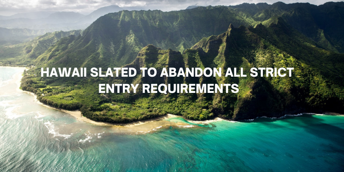 Hawaii Slated To Abandon All Strict Entry Requirements For Domestic Travellers At The End Of The Month