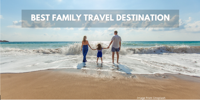 Best Family Holiday Destinations